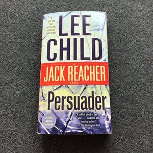 Persuader : A Jack Reacher Novel Mass Market Paperbound Lee Child